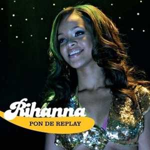 Pon De Replay (Radio Edit) Unduh Nada Dering Gratis Pon De Replay (Radio Edit) Unduh Nada Dering Gratis