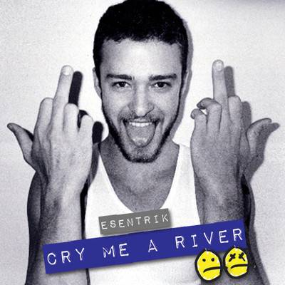Cry Me A River Descarregar gratis el to de trucada