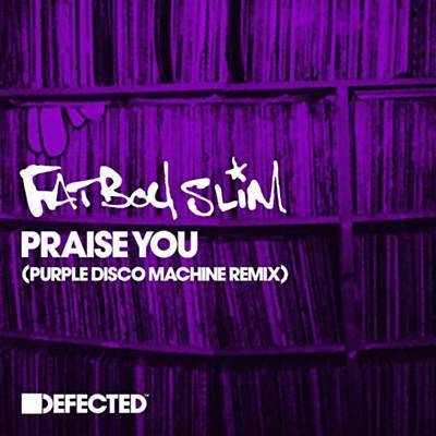 Praise You (Purple Disco Machine Remix) Melodija Parsisiųsti Nemokama