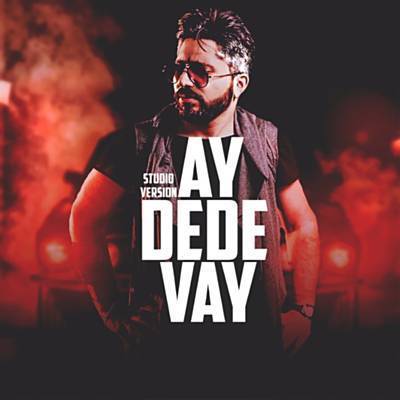 Ay Dede Vay (Studio Version) آهنگ زنگ دانلود رایگان Ay Dede Vay (Studio Version) آهنگ زنگ دانلود رایگان