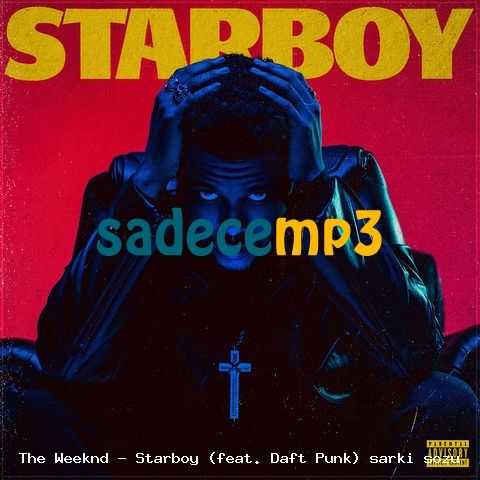 Starboy Zil sesi İndir Bedava Starboy Zil sesi İndir Bedava