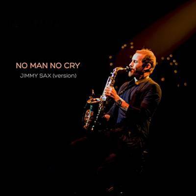 No Man No Cry (Jimmy Sax Version) آهنگ زنگ دانلود رایگان No Man No Cry (Jimmy Sax Version) آهنگ زنگ دانلود رایگان