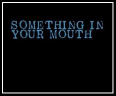 Something In Your Mouth Descarga gratuita de tonos de llamada Something In Your Mouth Descarga gratuita de tonos de llamada