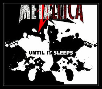 Until It Sleeps Ringtone Download Free Until It Sleeps Ringtone Download Free