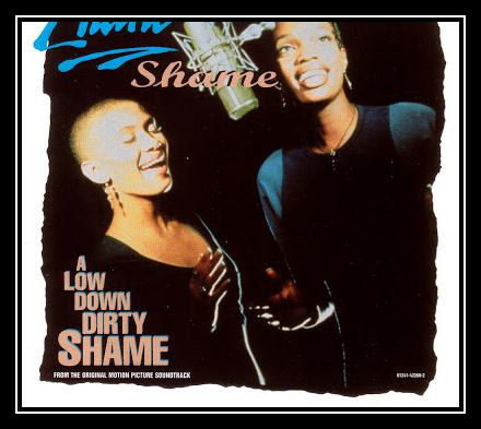 Shame (From 'A Low Down Dirty Shame') Descarregar gratis el to de trucada