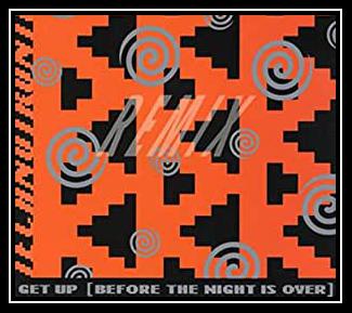 Get Up! (Before The Night Is Over) آهنگ زنگ دانلود رایگان Get Up! (Before The Night Is Over) آهنگ زنگ دانلود رایگان