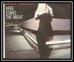 Here Comes The Night Скачати рінгтон безкоштовно Here Comes The Night Скачати рінгтон безкоштовно