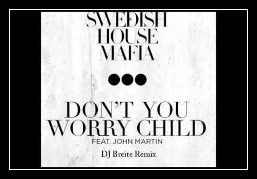 Don't You Worry Child (Extended Mix) Ringtone Ladda ner gratis Don't You Worry Child (Extended Mix) Ringtone Ladda ner gratis