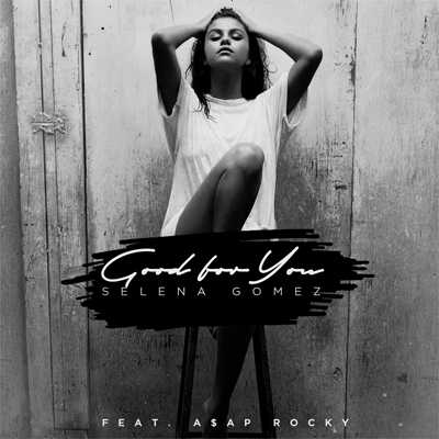 Good For You آهنگ زنگ دانلود رایگان
